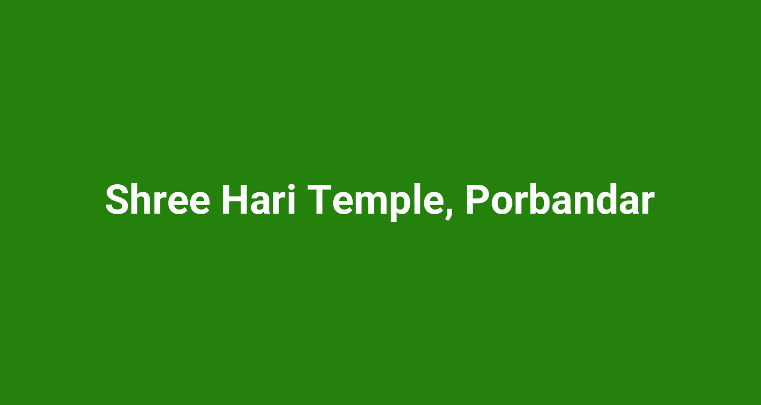 Shree Hari Temple, Porbandar