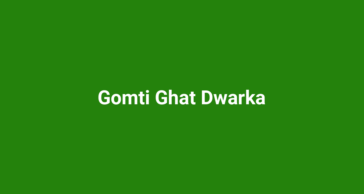 Gomti Ghat Dwarka