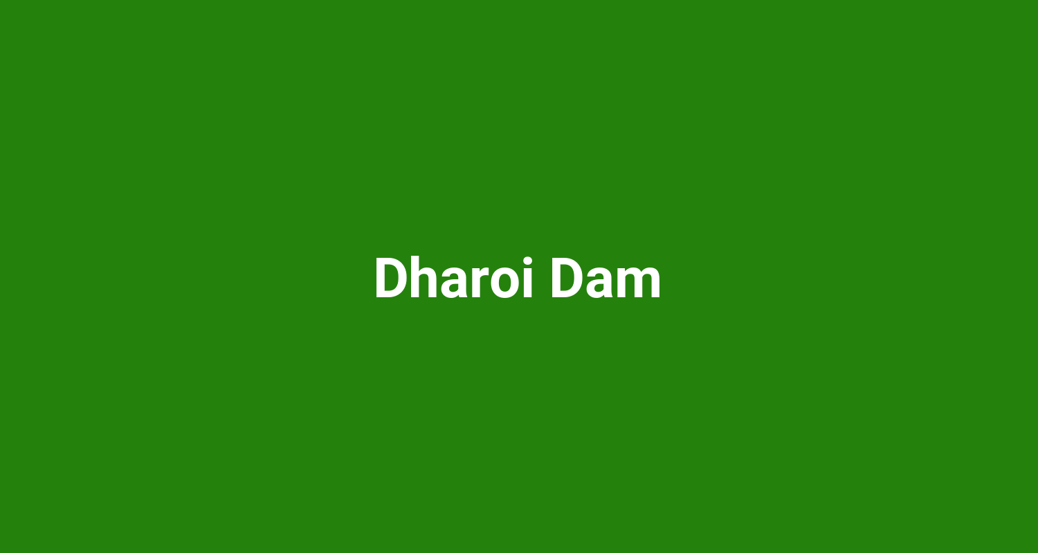 Dharoi Dam