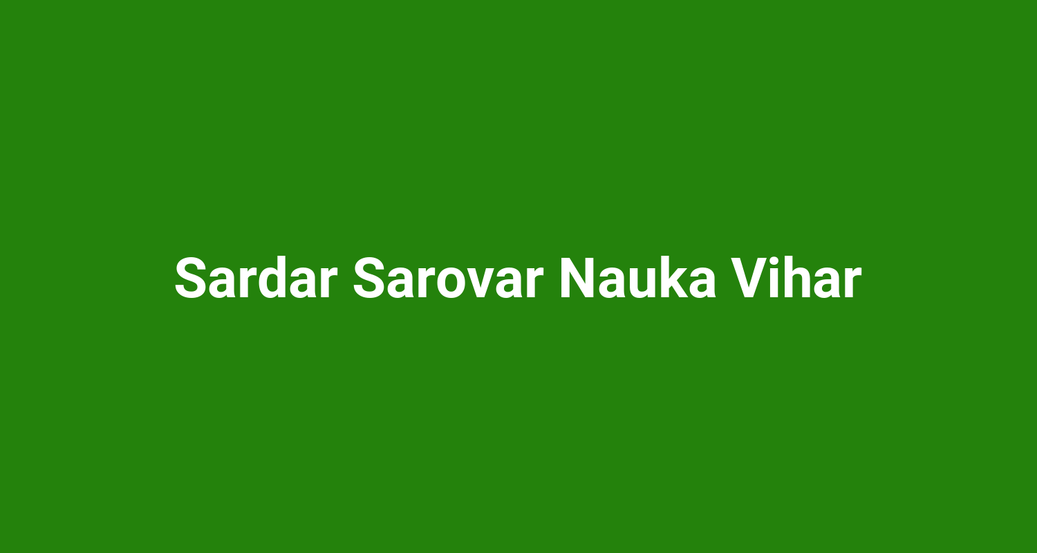 Sardar Sarovar Nauka Vihar