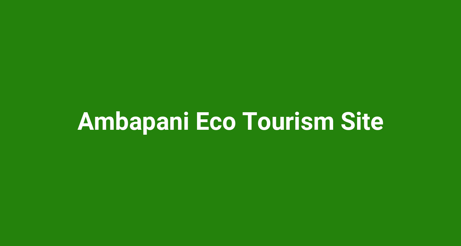 Ambapani Eco Tourism Site