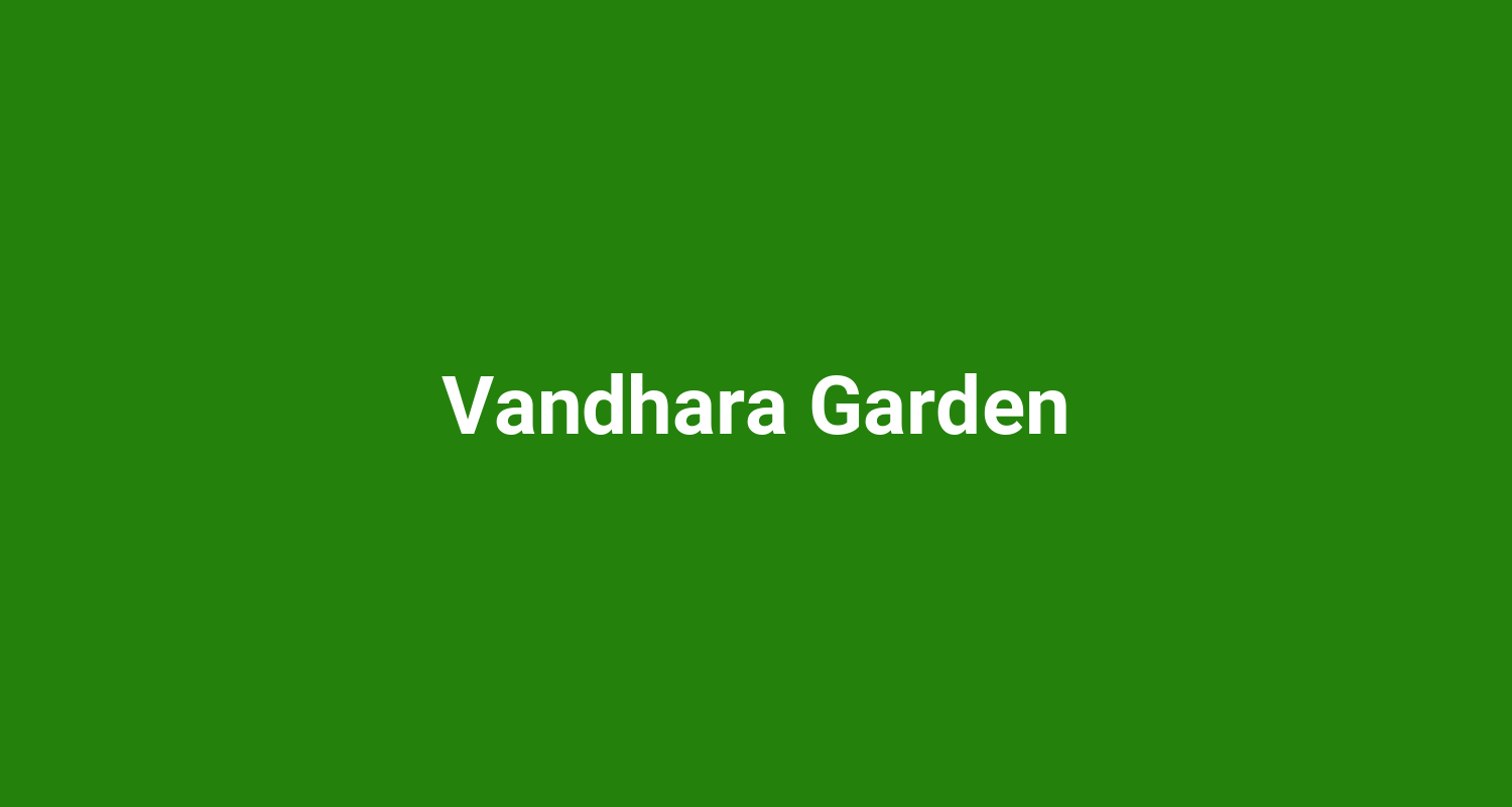 Vandhara Garden