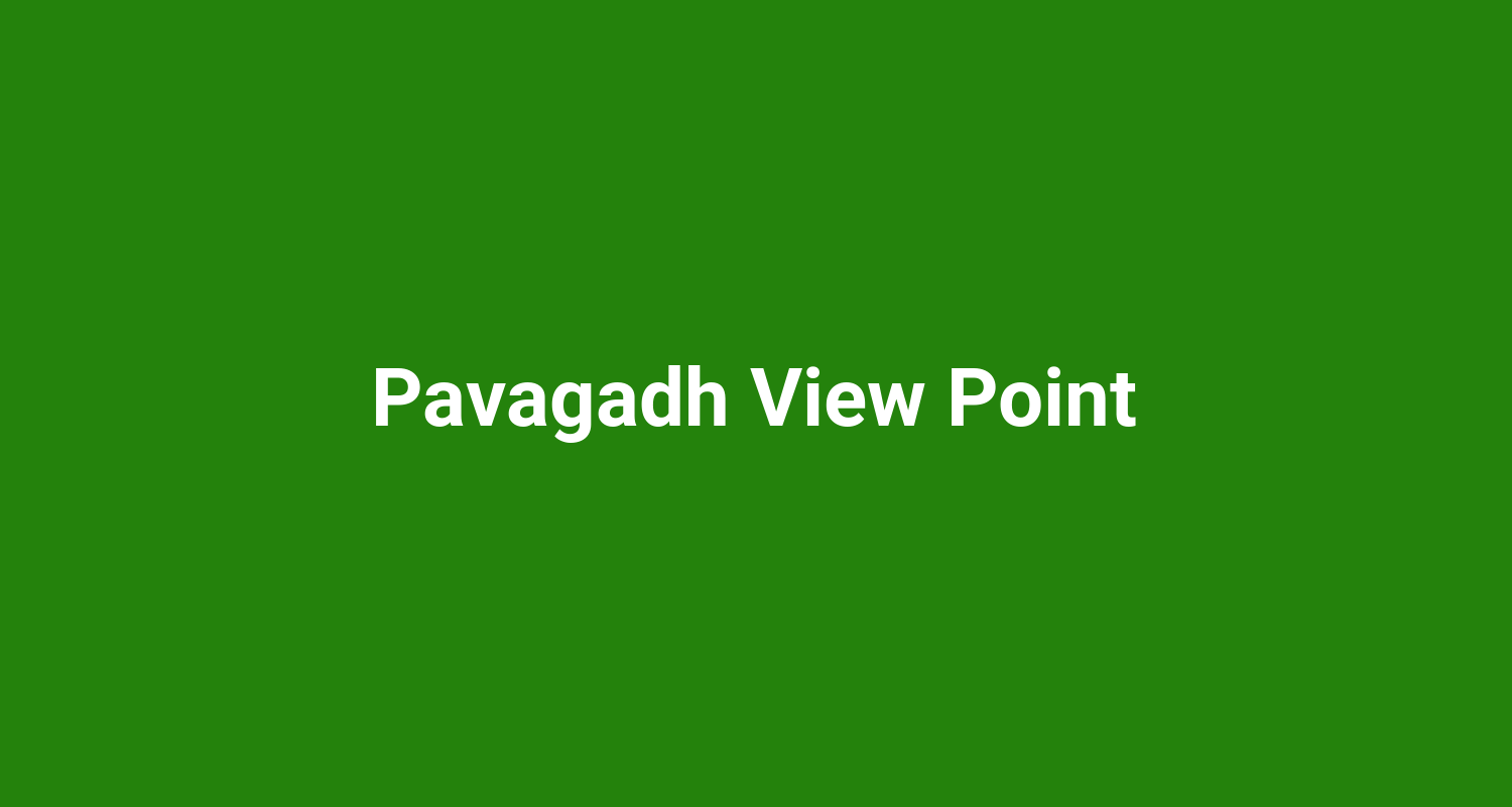 Pavagadh View Point