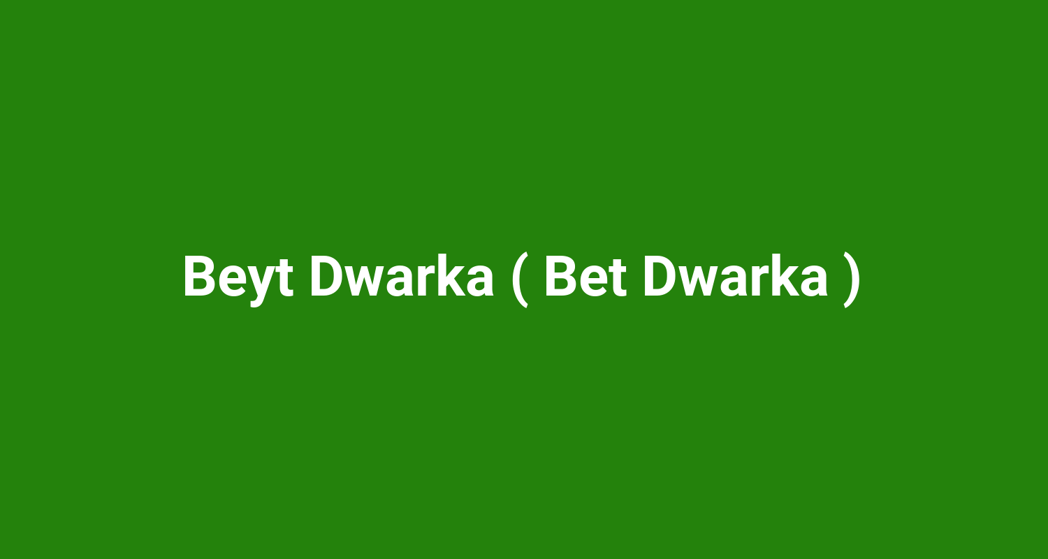 Beyt Dwarka ( Bet Dwarka )
