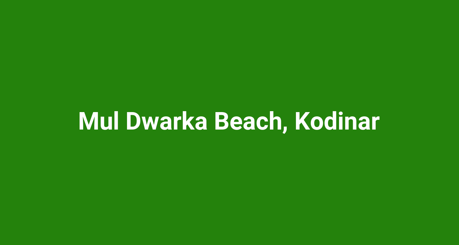 Mul Dwarka Beach, Kodinar