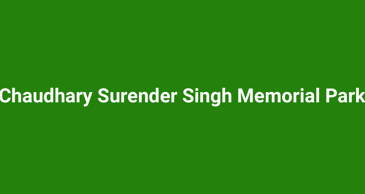Chaudhary Surender Singh Memorial Park