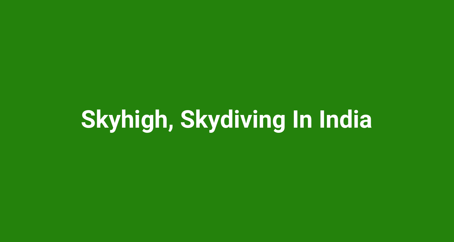 Skyhigh, Skydiving In India