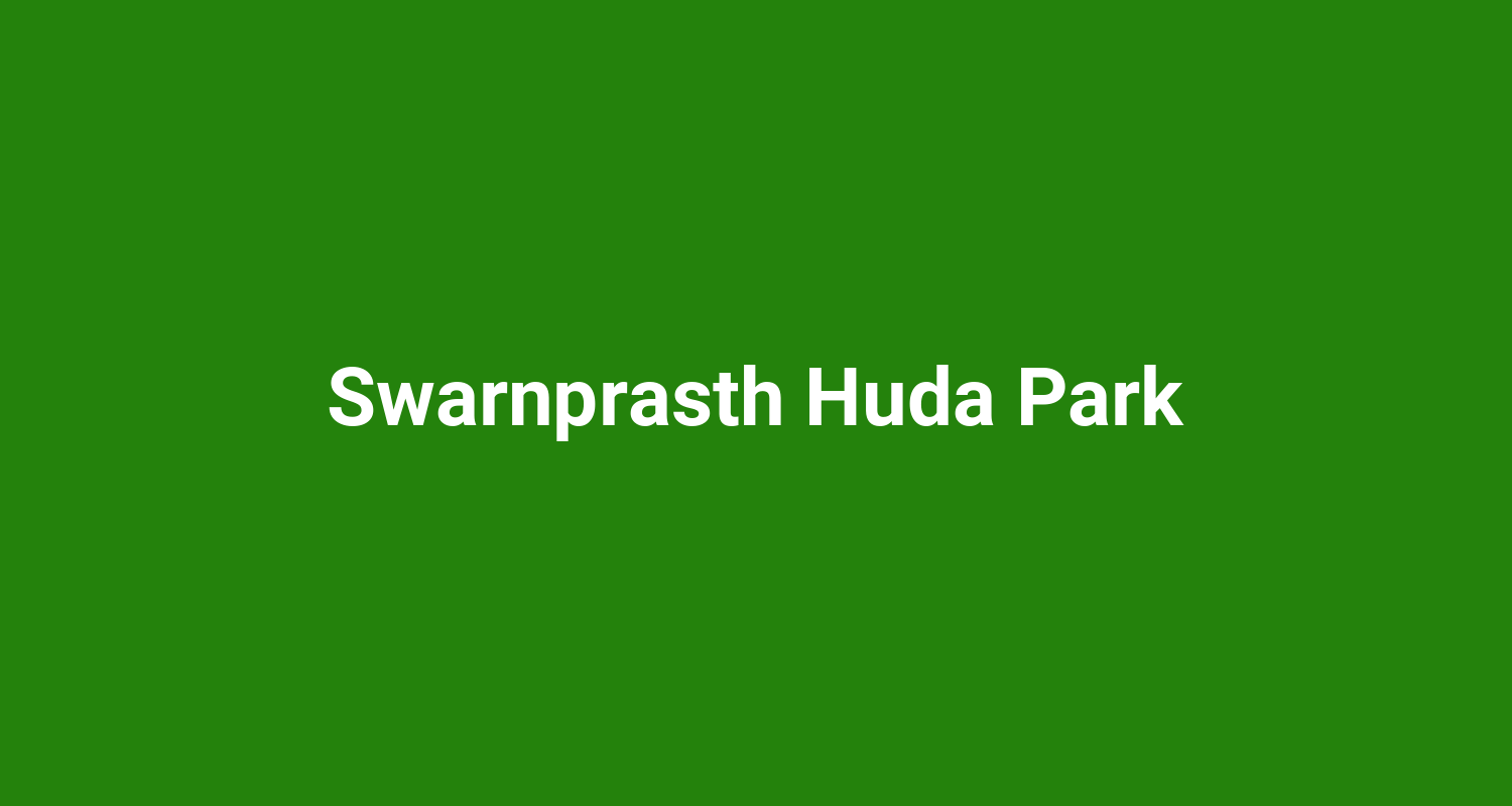 Swarnprasth Huda Park