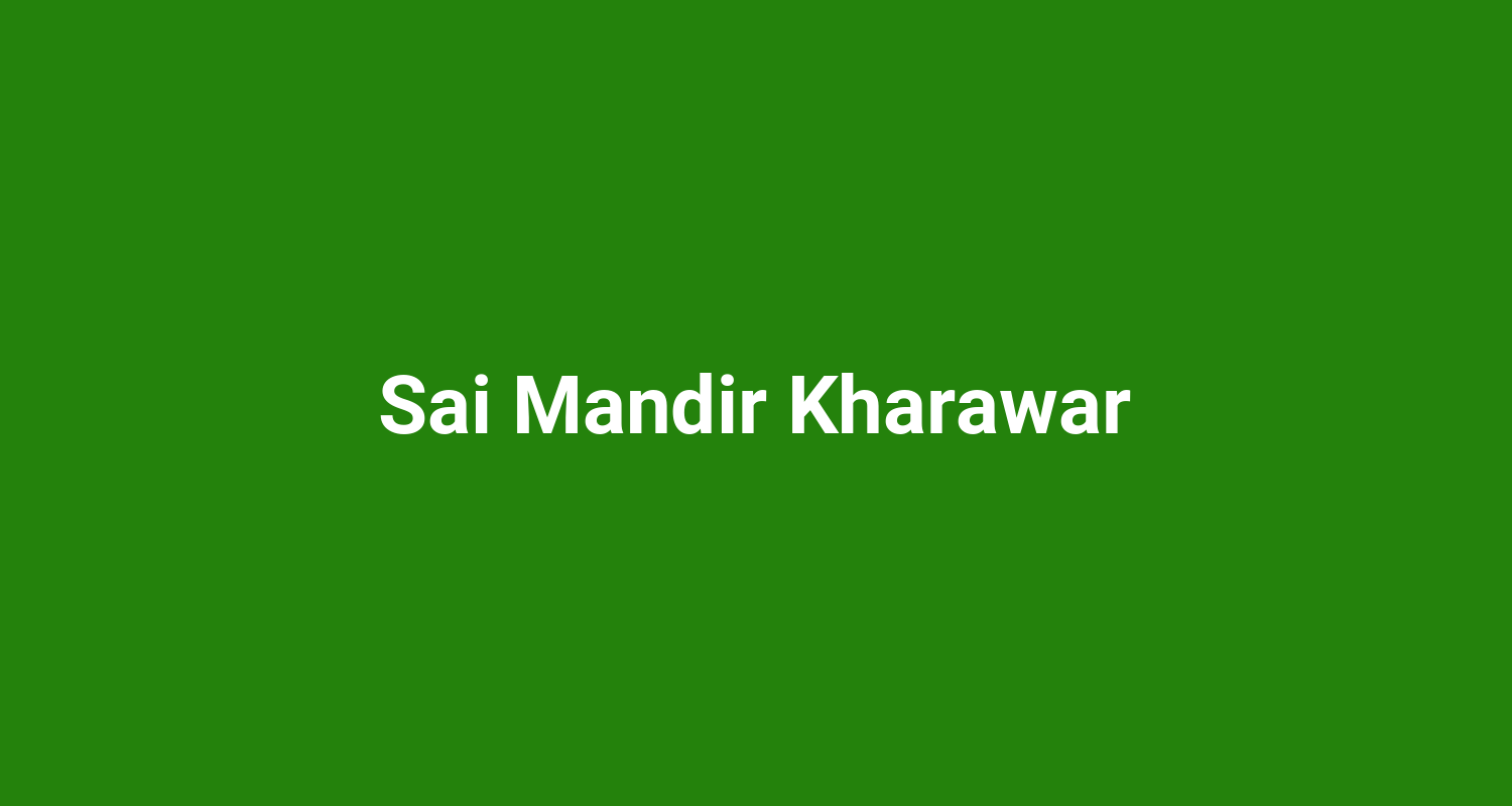Sai Mandir Kharawar