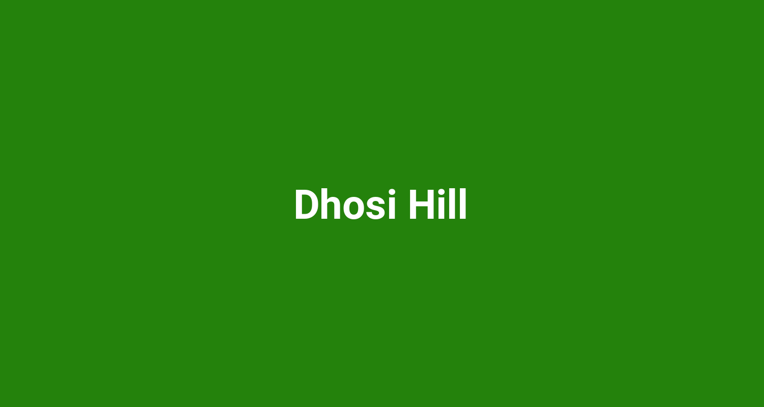 Dhosi Hill