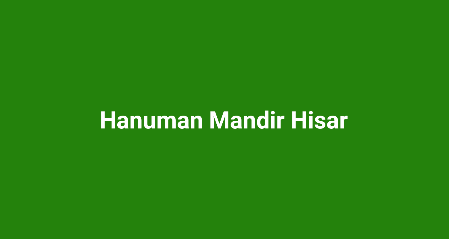 Hanuman Mandir Hisar