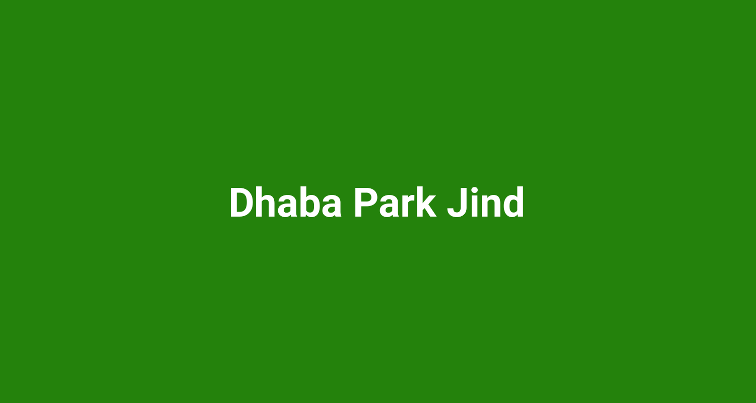 Dhaba Park Jind