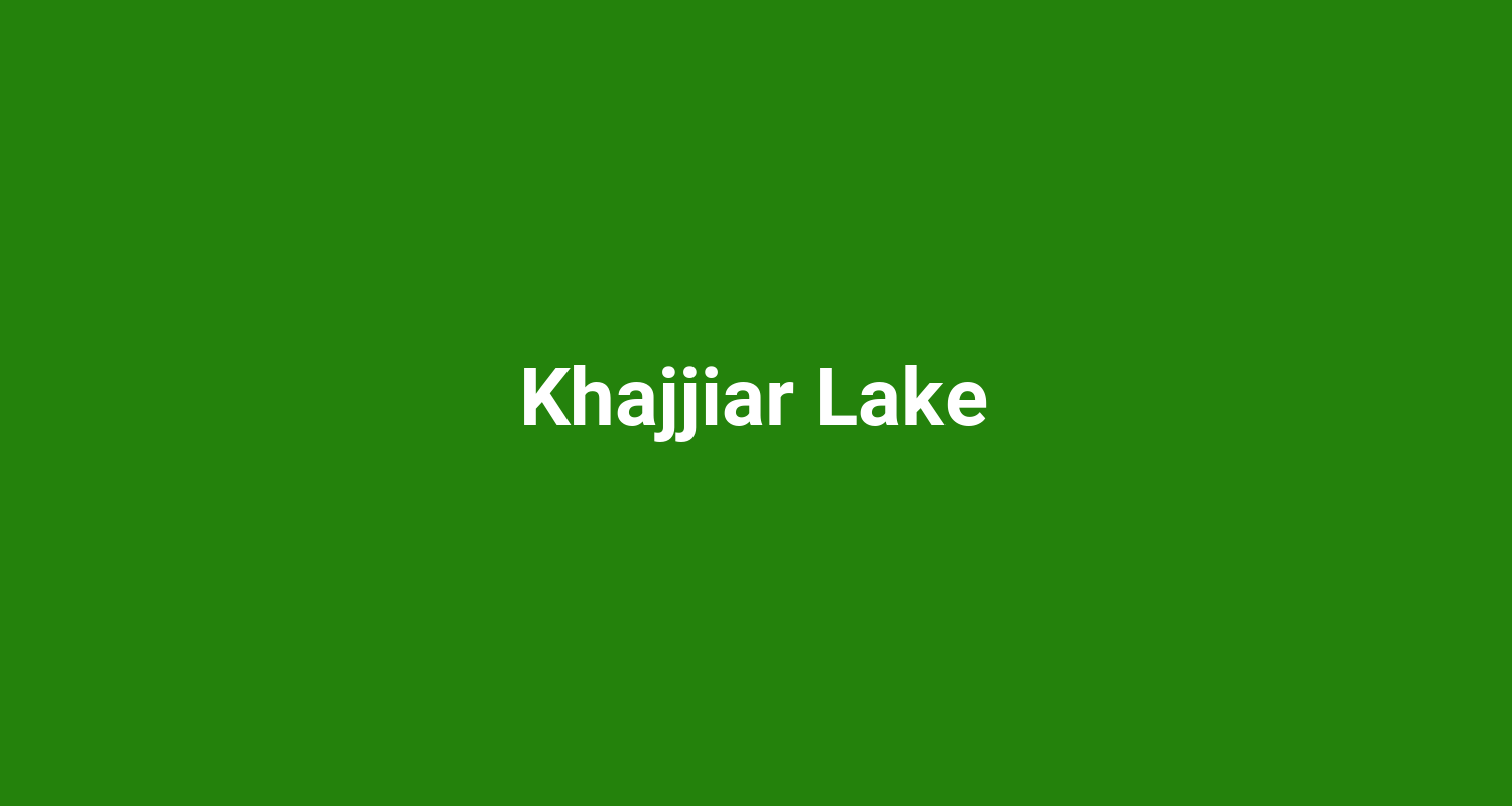 Khajjiar Lake