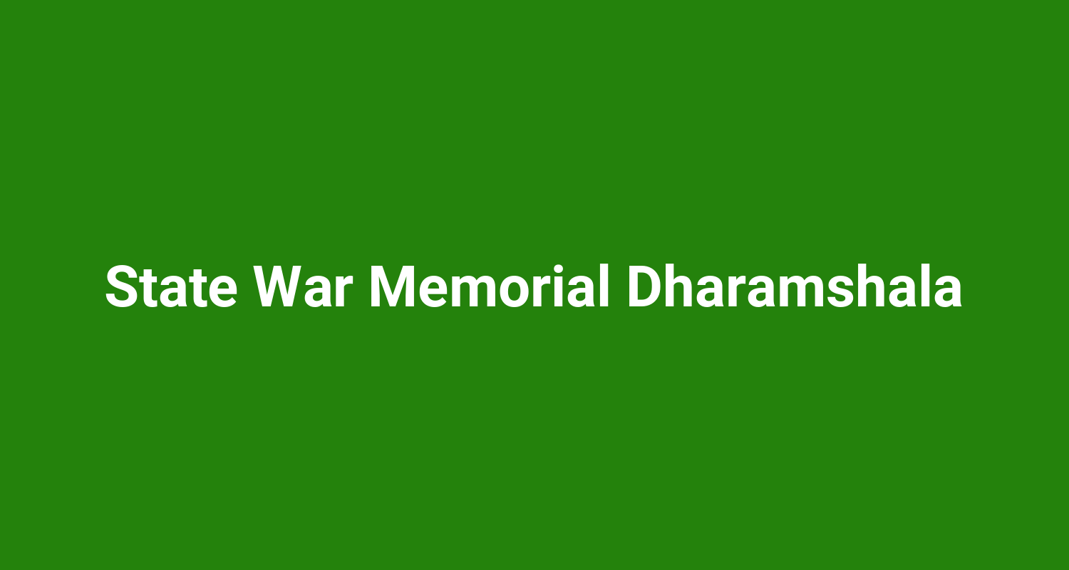 State War Memorial Dharamshala