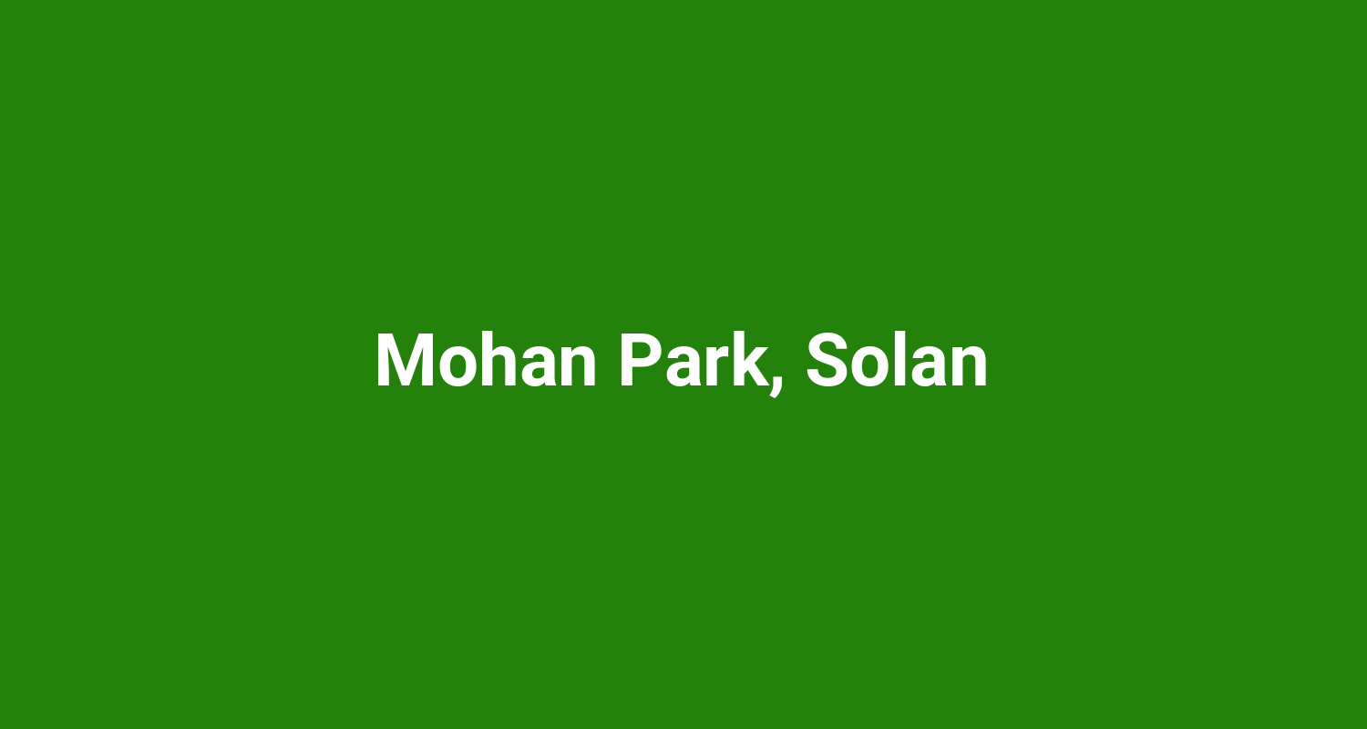 Mohan Park, Solan