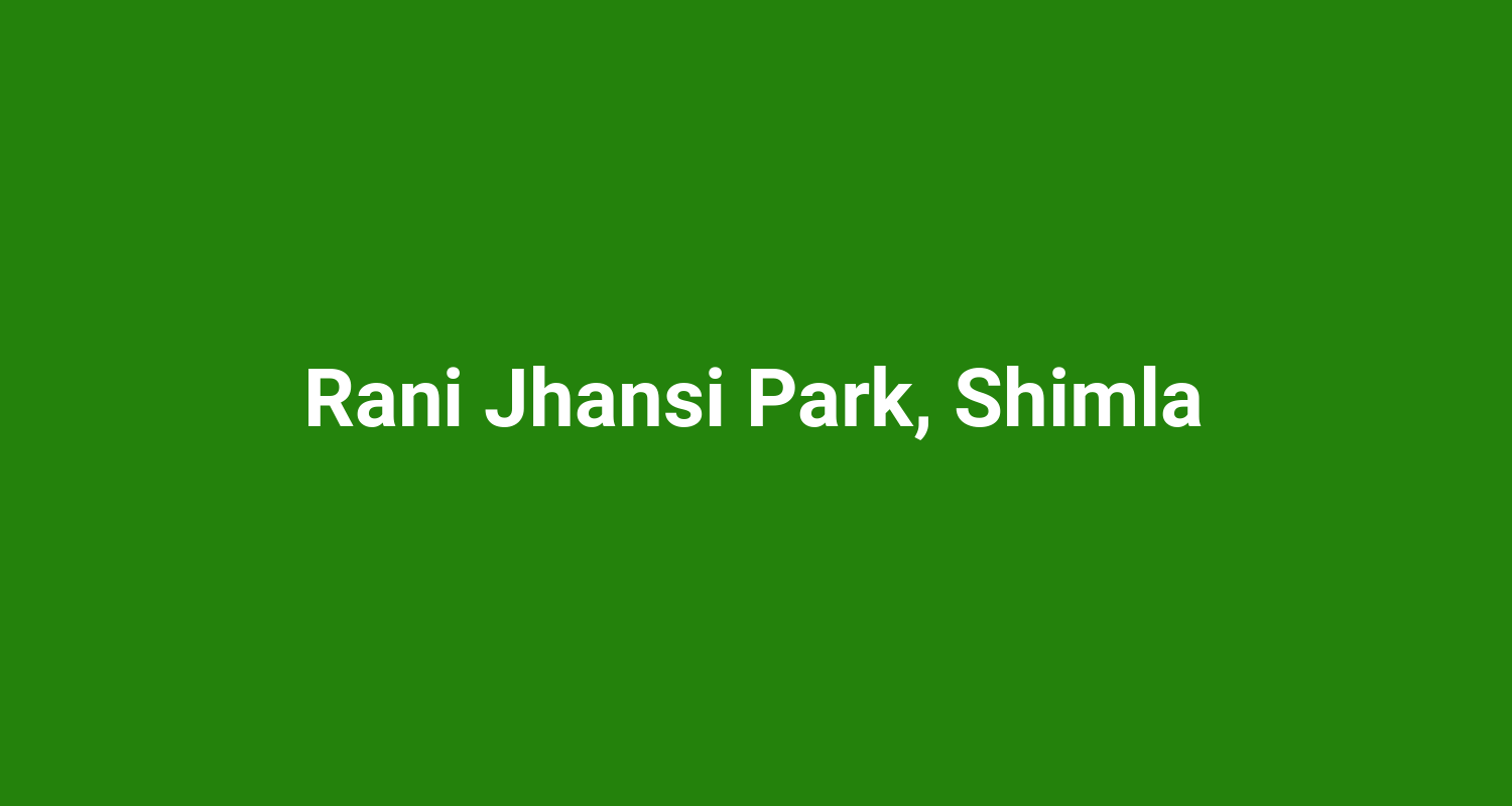 Rani Jhansi Park, Shimla