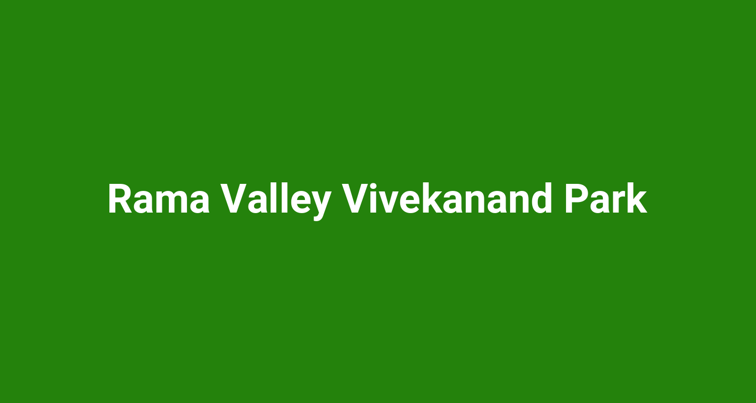 Rama Valley Vivekanand Park