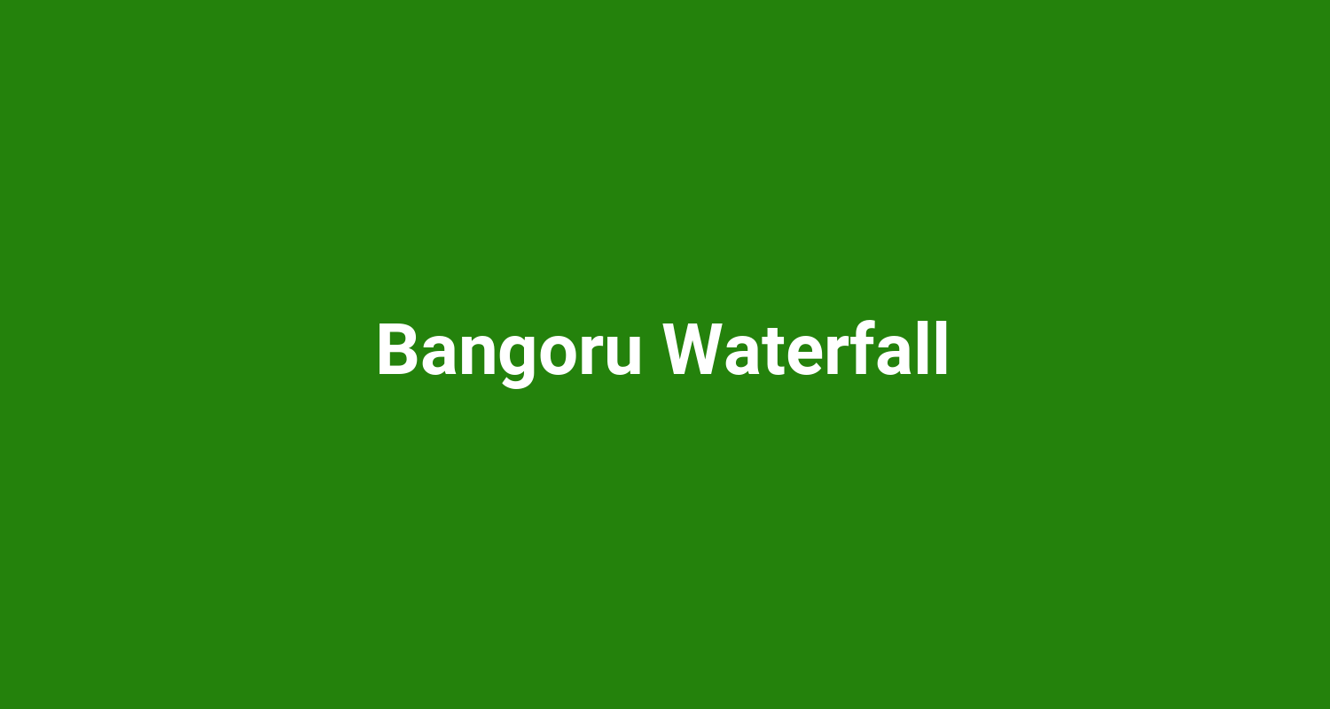 Bangoru Waterfall