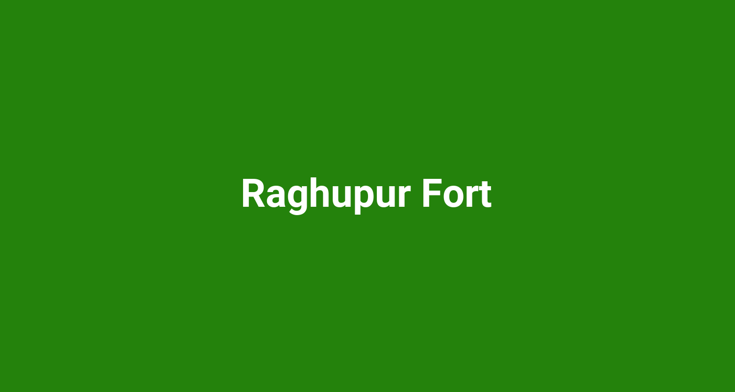 Raghupur Fort