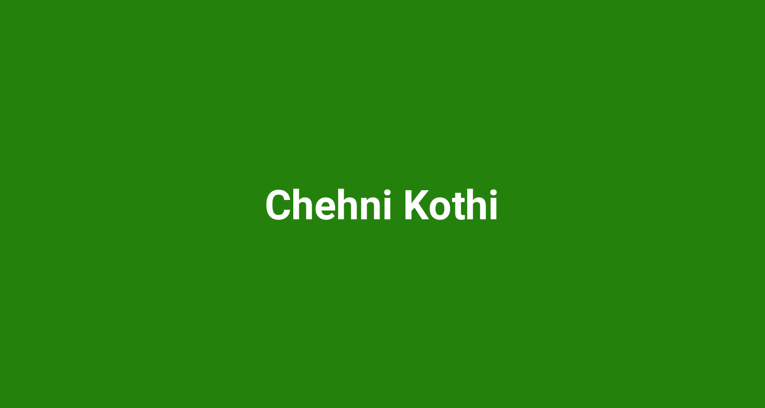 Chehni Kothi
