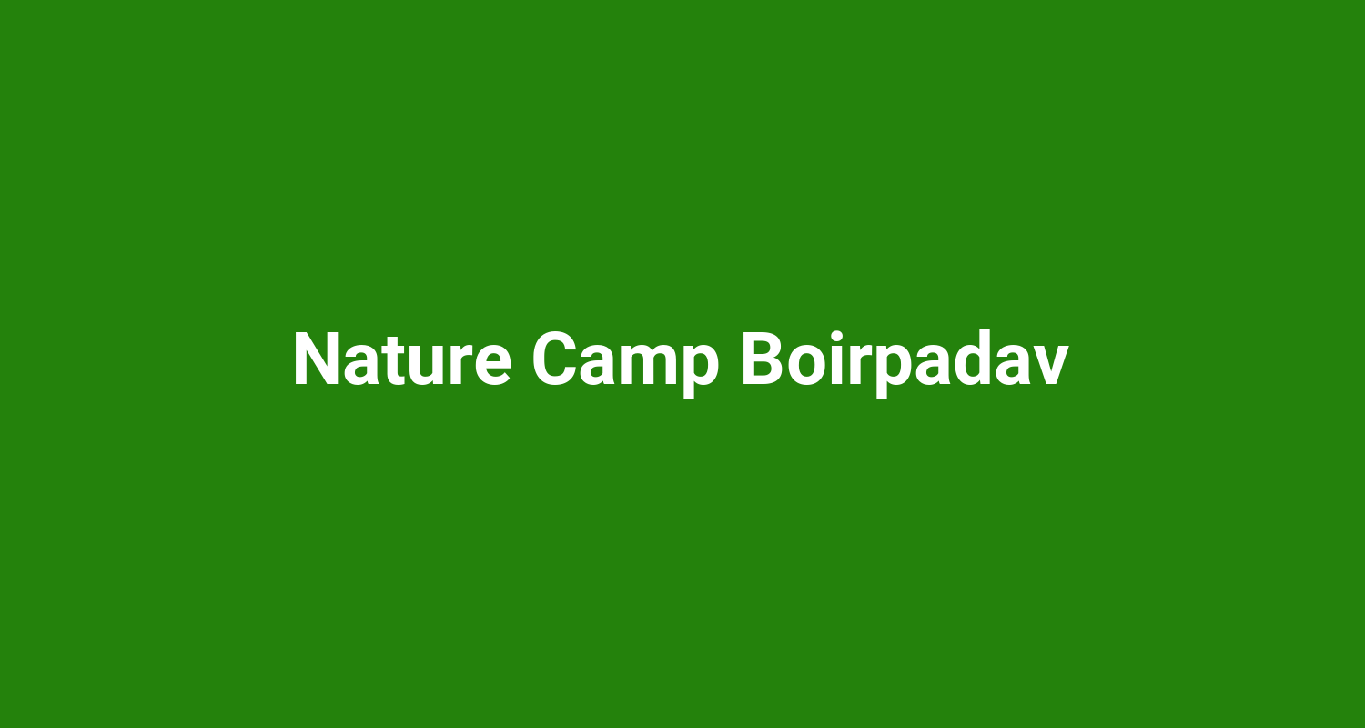 Nature Camp Boirpadav