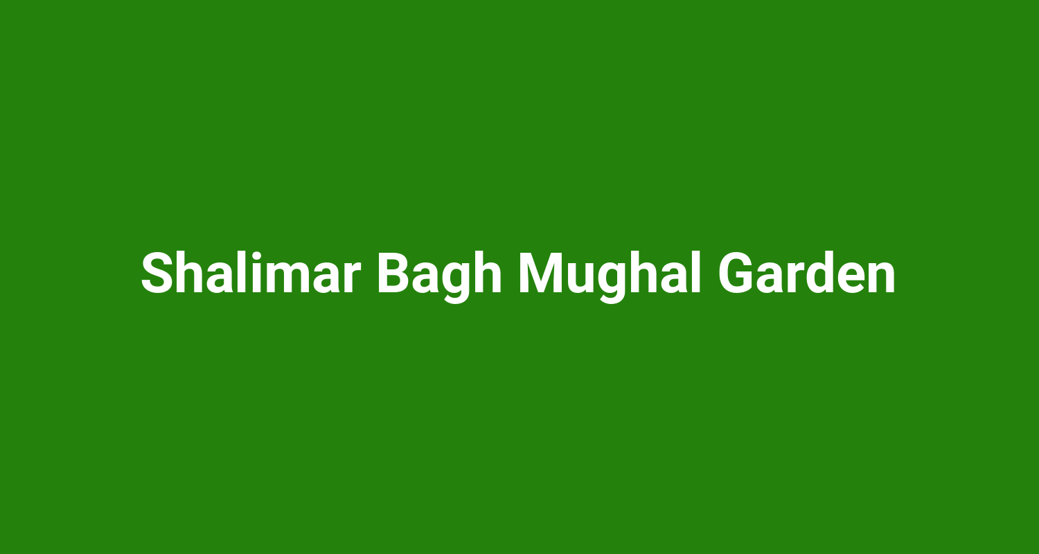 Shalimar Bagh Mughal Garden