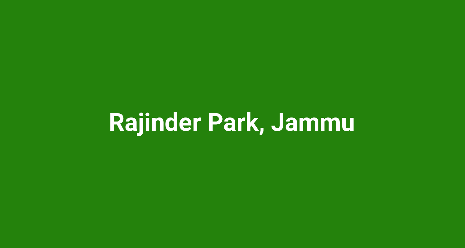 Rajinder Park, Jammu
