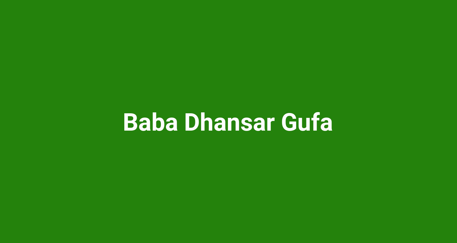 Baba Dhansar Gufa