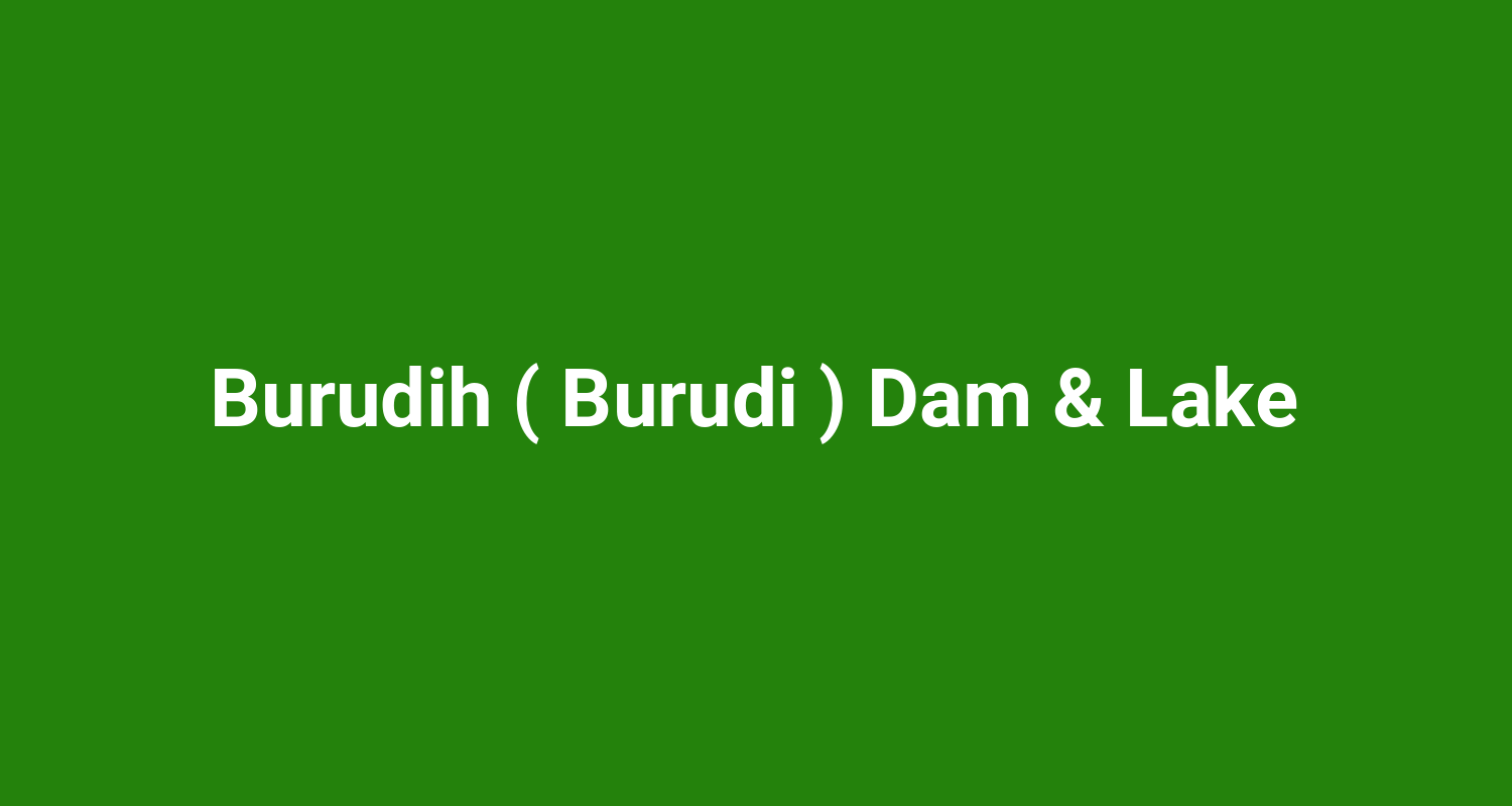 Burudih ( Burudi ) Dam & Lake