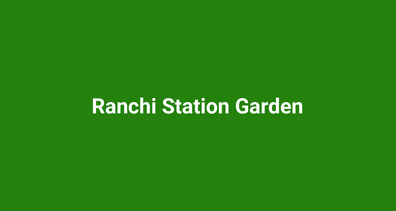 Ranchi Station Garden