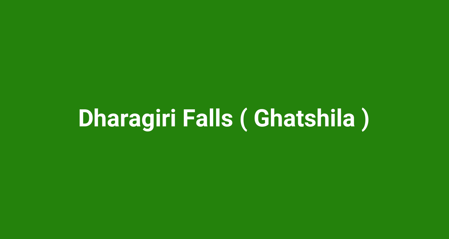 Dharagiri Falls ( Ghatshila )