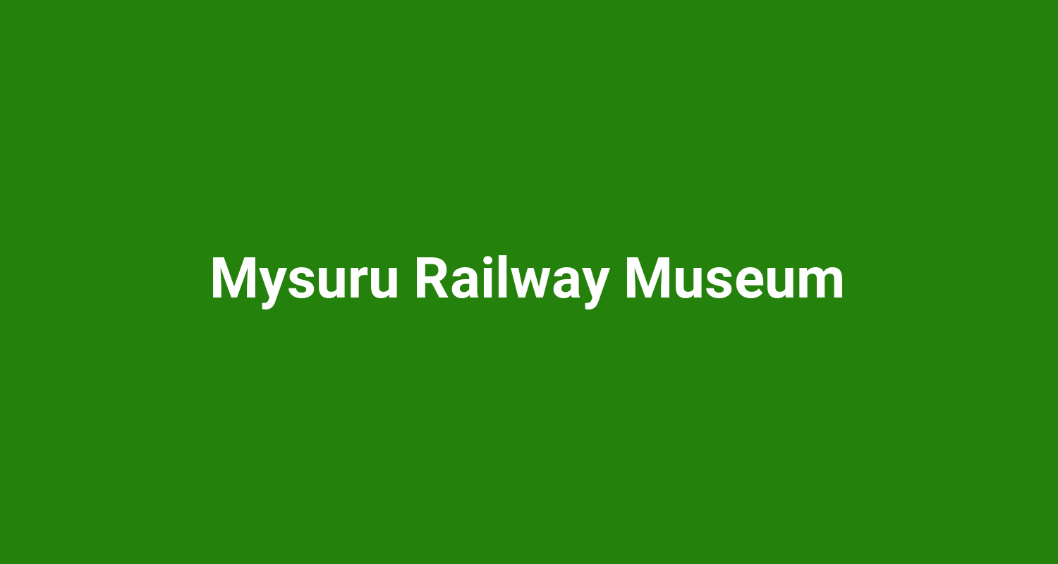 Mysuru Railway Museum