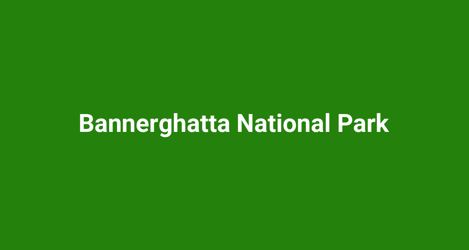 Bannerghatta National Park