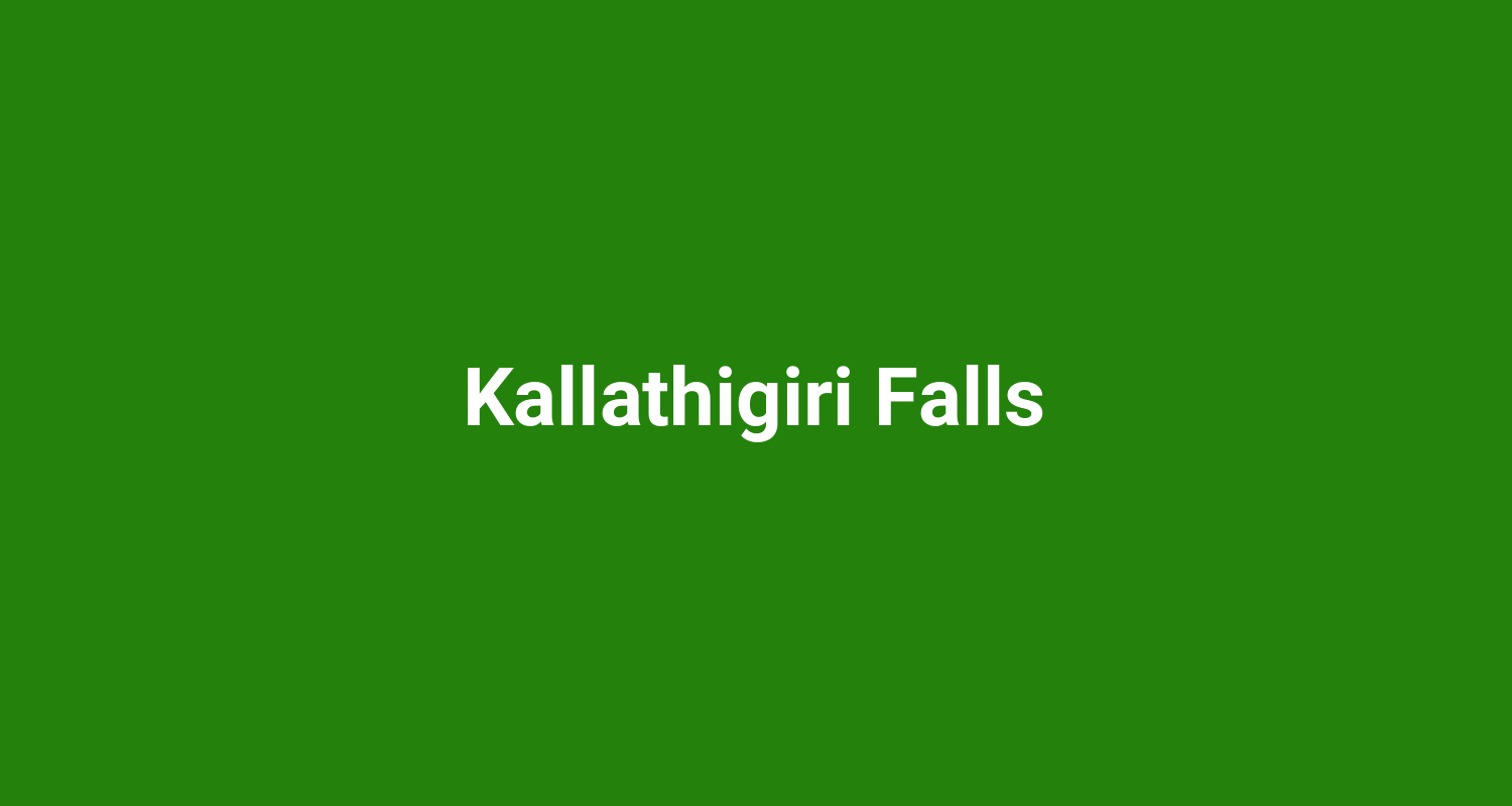 Kallathigiri Falls