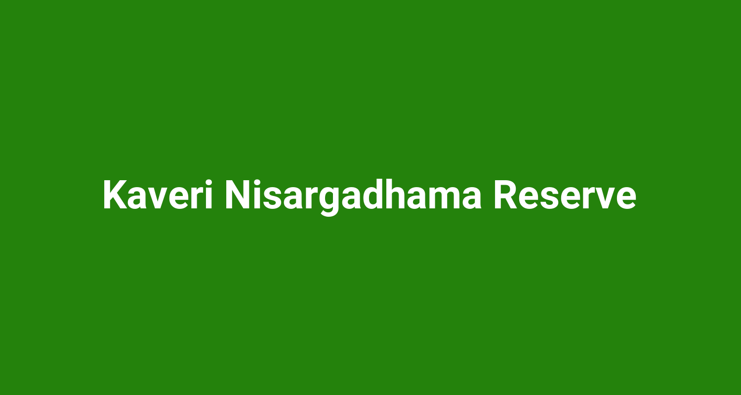Kaveri Nisargadhama Reserve