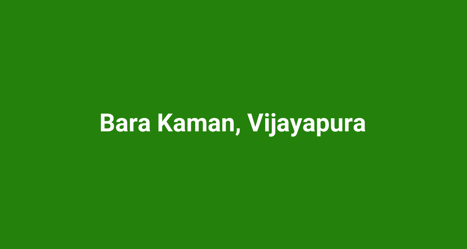 Bara Kaman, Vijayapura
