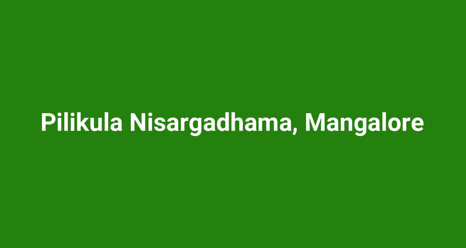 Pilikula Nisargadhama, Mangalore