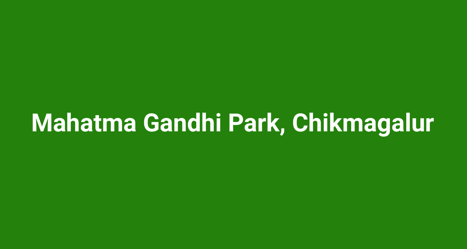 Mahatma Gandhi Park, Chikmagalur
