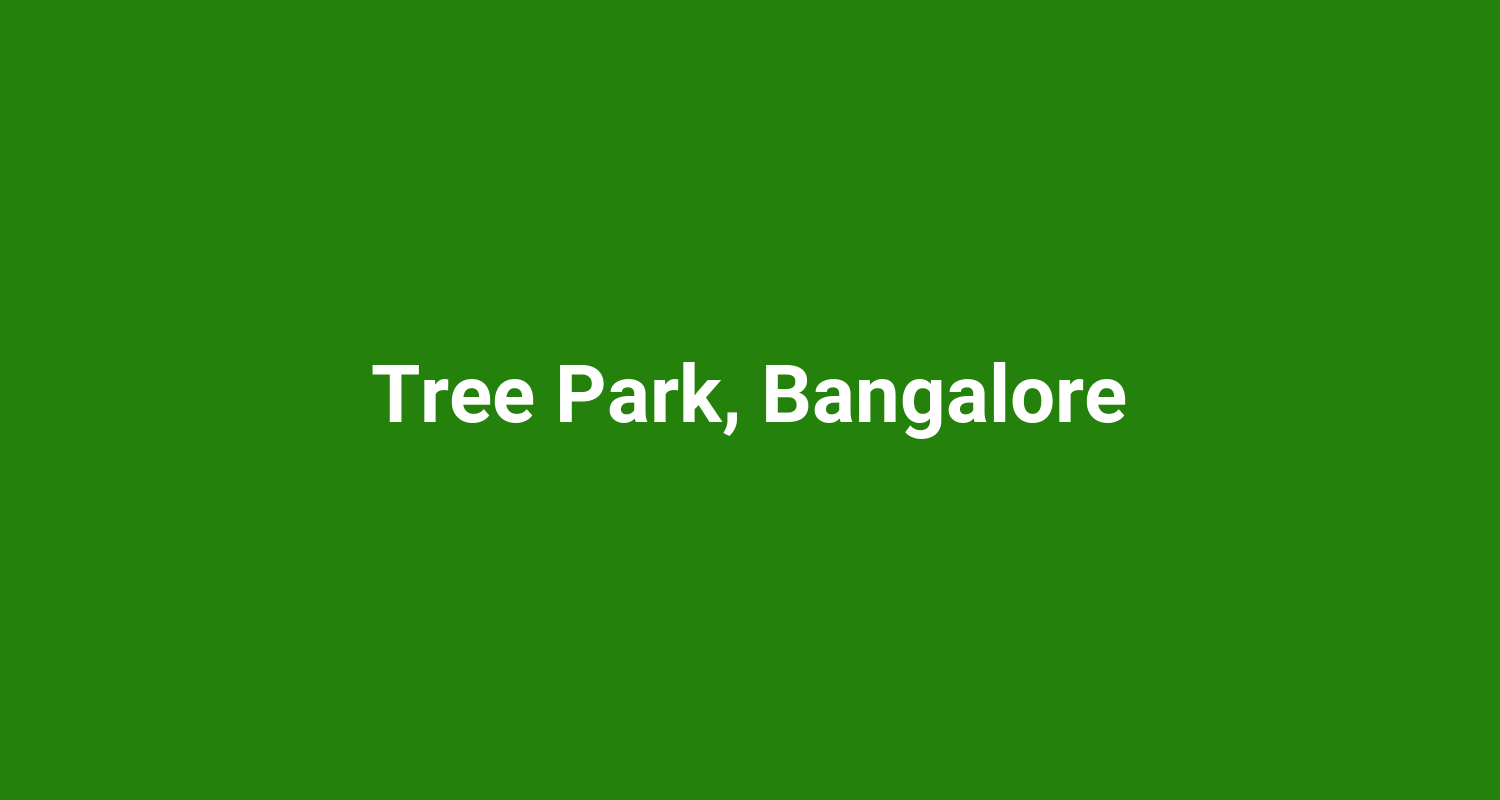 Tree Park, Bangalore