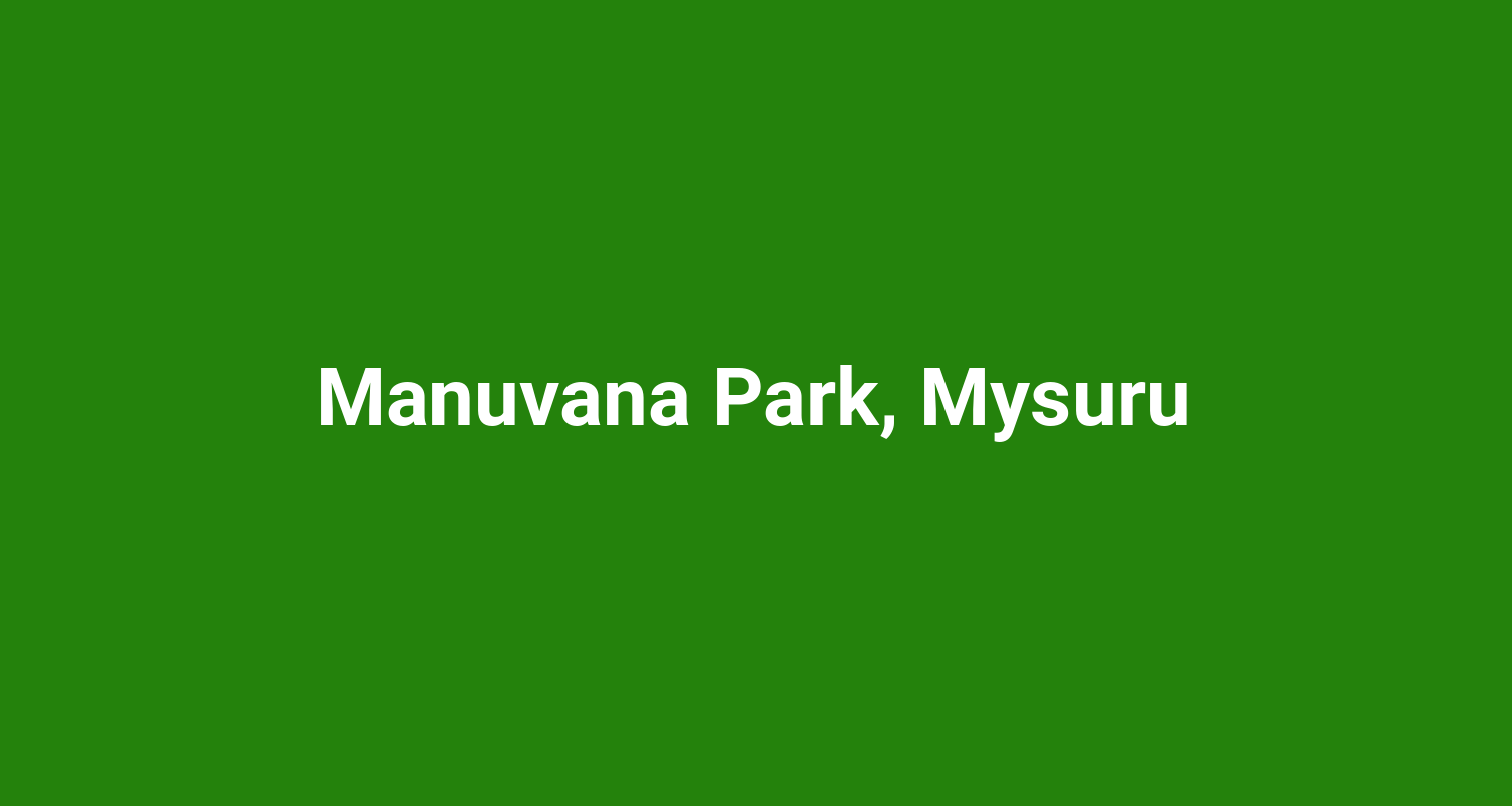 Manuvana Park, Mysuru