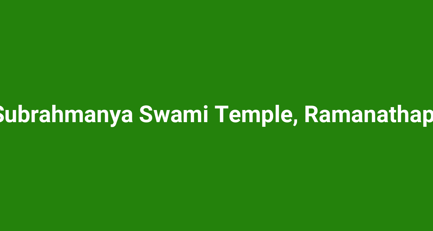 Prasanna Sri Subrahmanya Swami Temple, Ramanathapura ( Hassan )