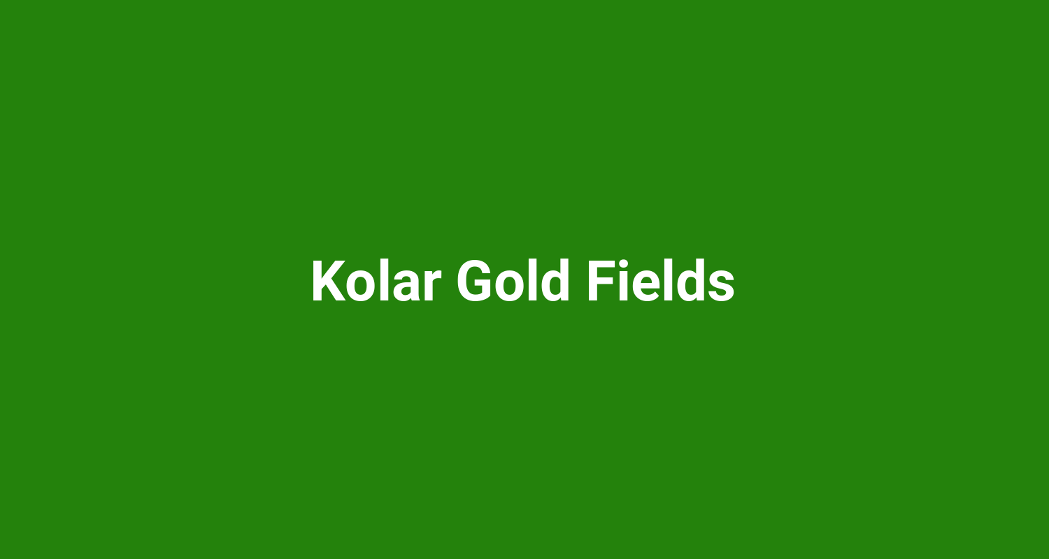 Kolar Gold Fields