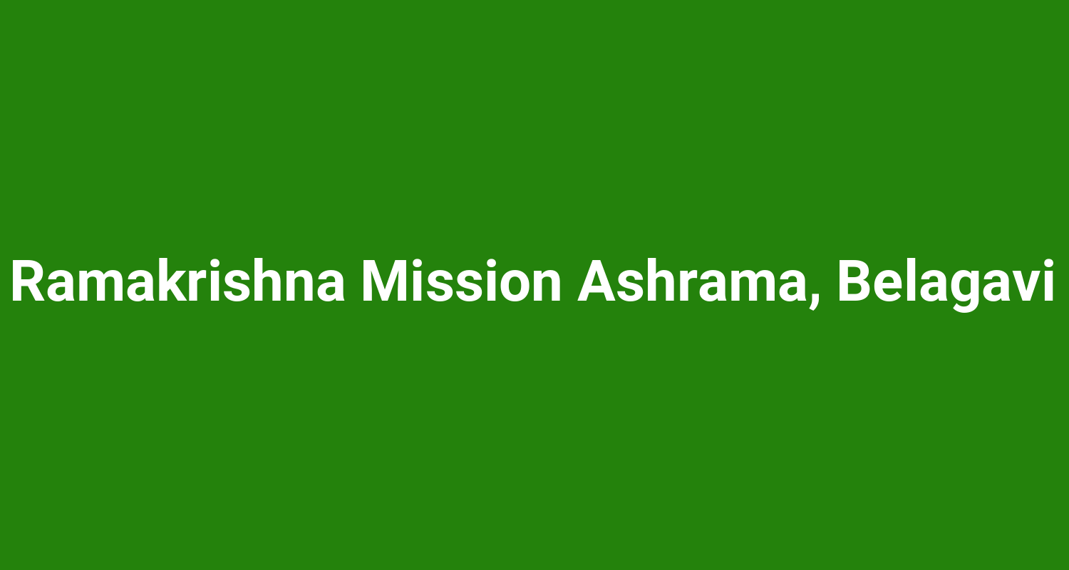 Ramakrishna Mission Ashrama, Belagavi