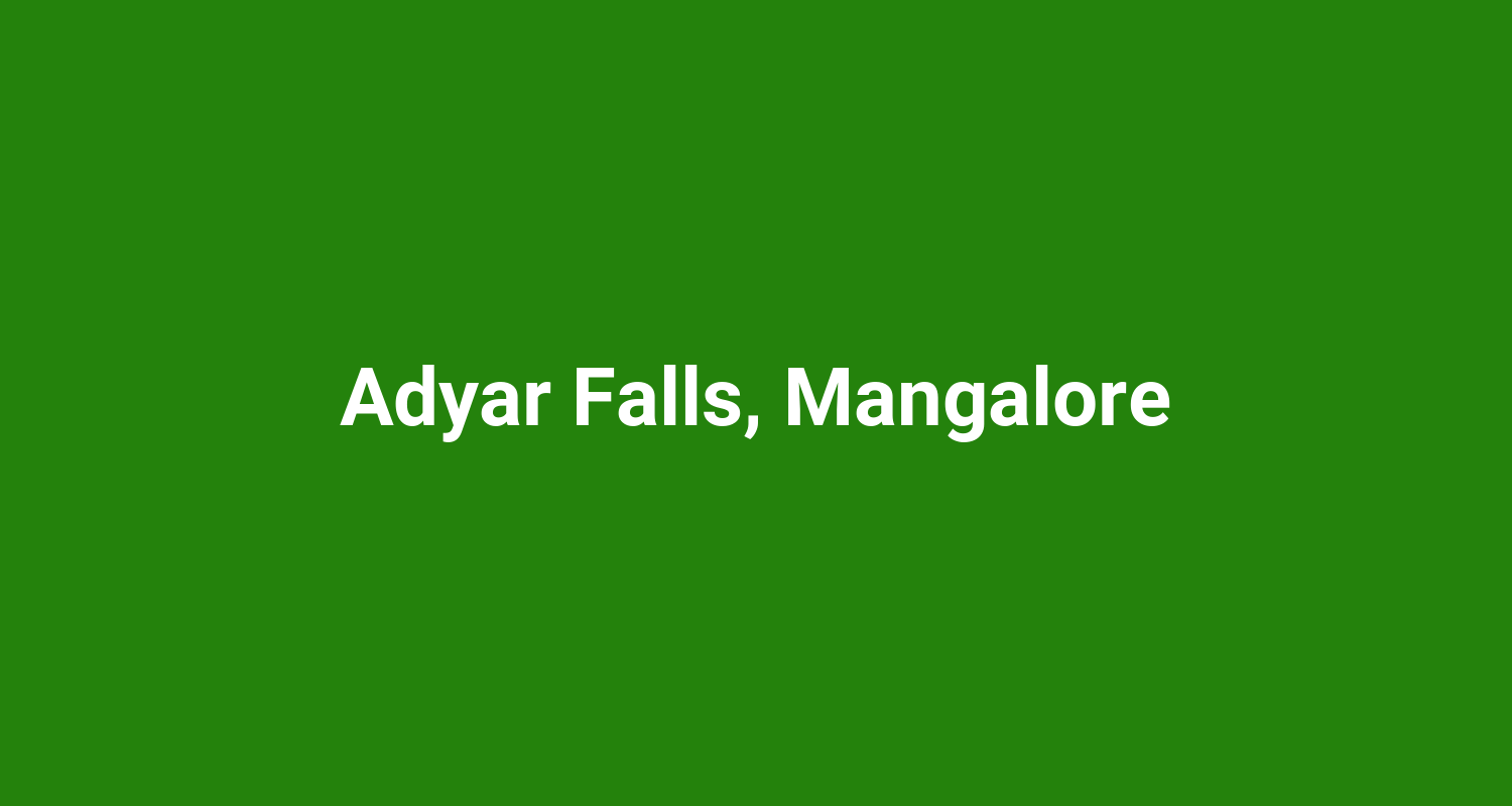 Adyar Falls, Mangalore