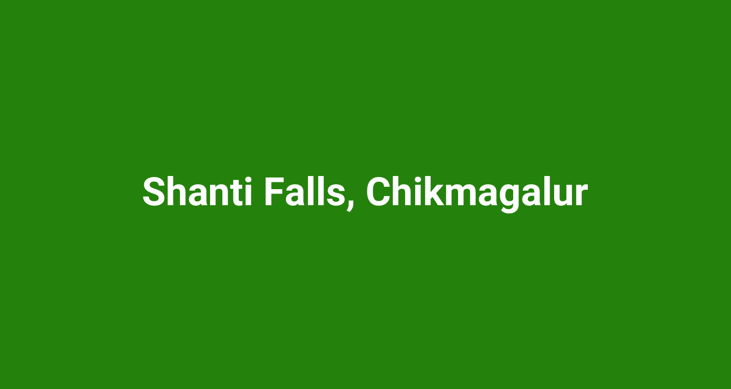 Shanti Falls, Chikmagalur