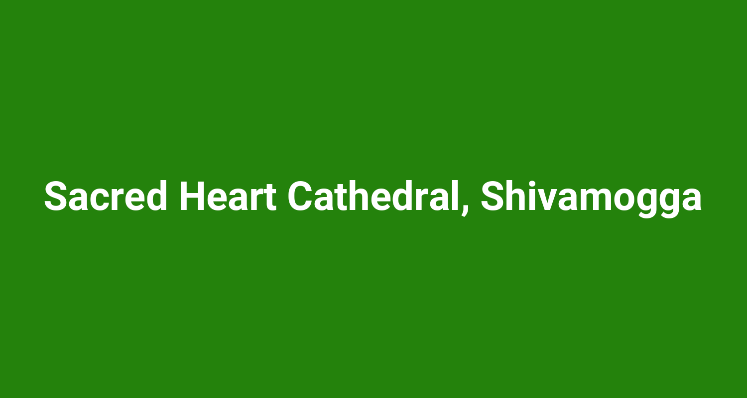 Sacred Heart Cathedral, Shivamogga