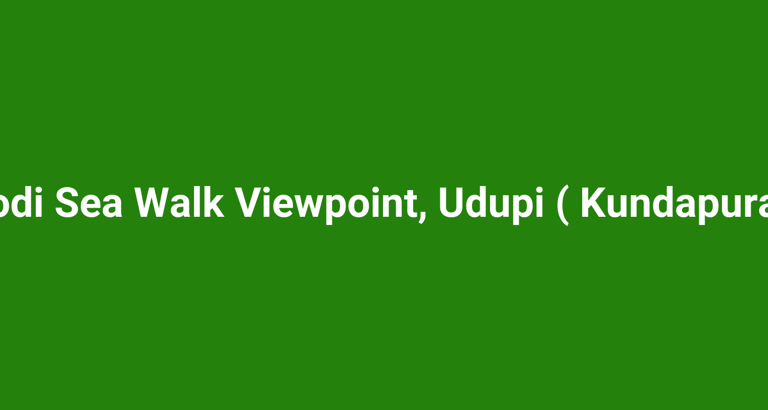 Kodi Sea Walk Viewpoint, Udupi ( Kundapura )