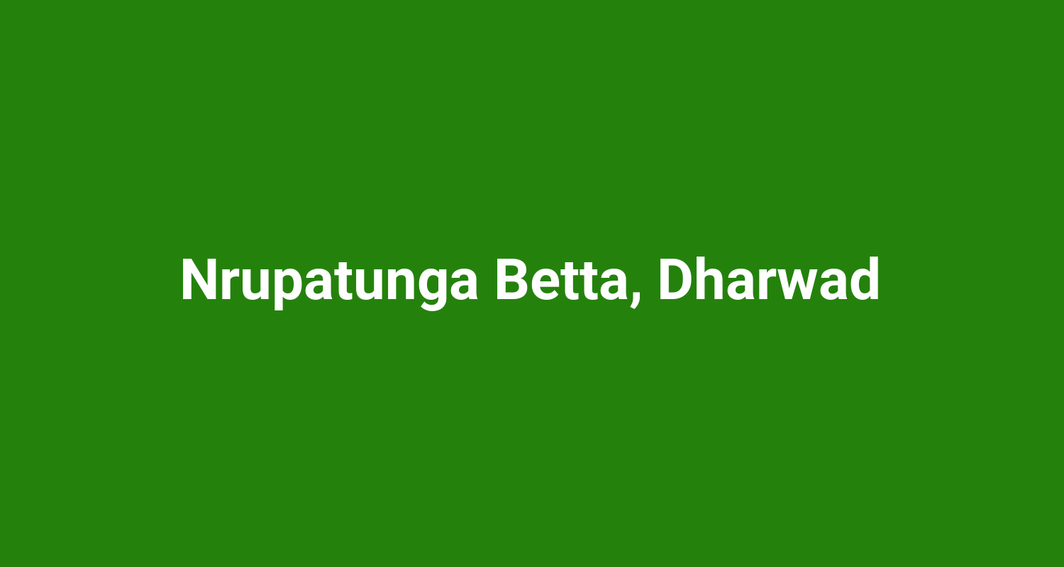 Nrupatunga Betta, Dharwad