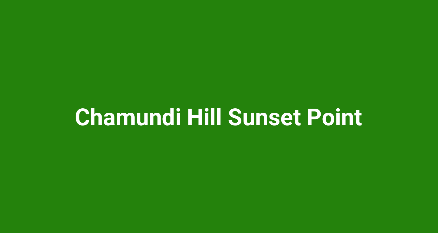 Chamundi Hill Sunset Point