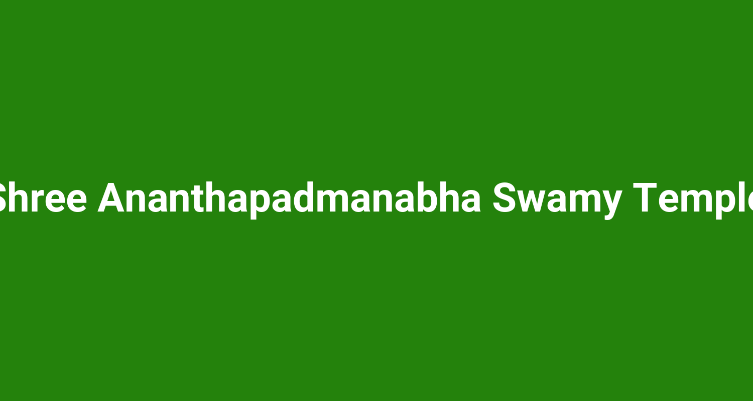 Shree Ananthapadmanabha Swamy Temple